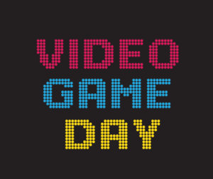 Video Game Day Redux!